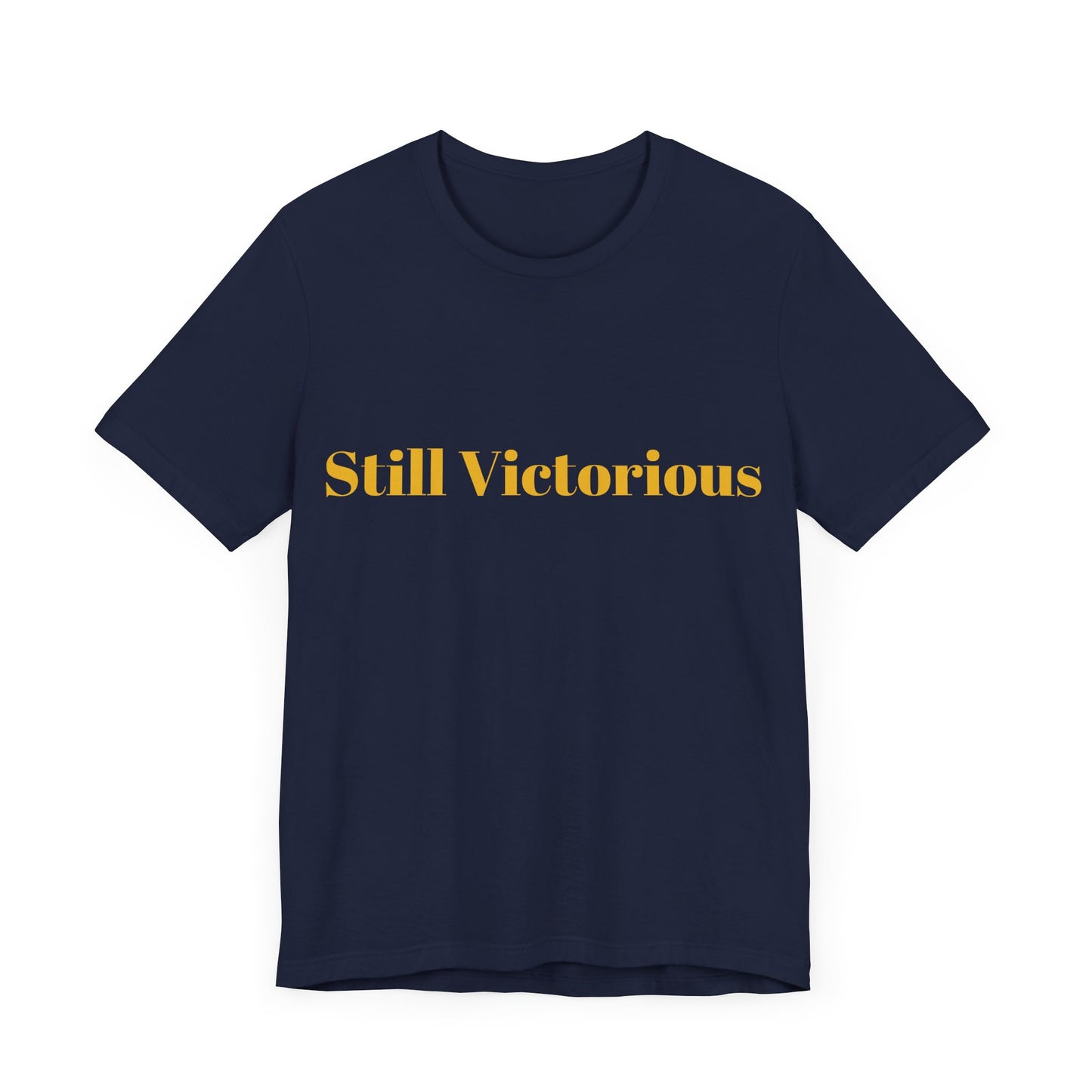 STILL VICTORIOUS - NAVY BLUE - Unisex Jersey Short Sleeve Tee