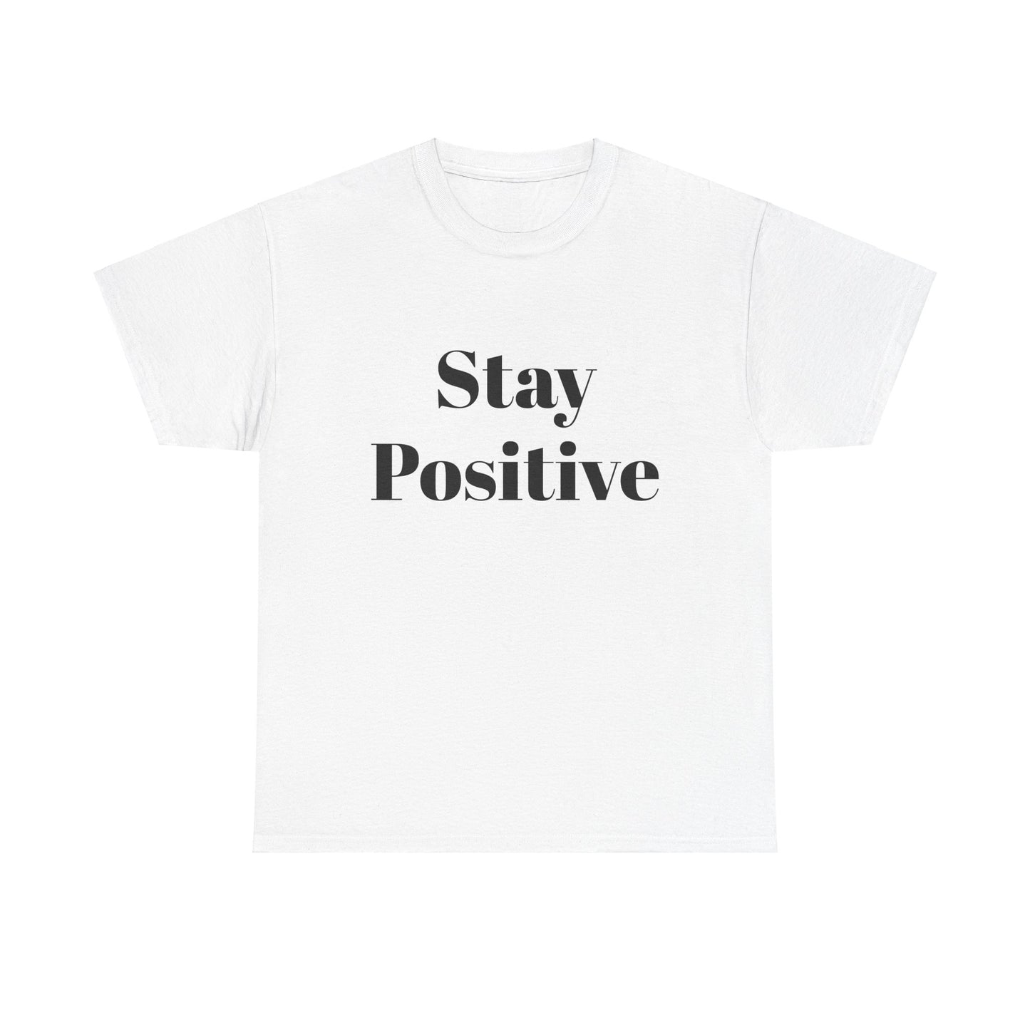 STAY POSITIVE - Unisex Heavy Cotton Tee