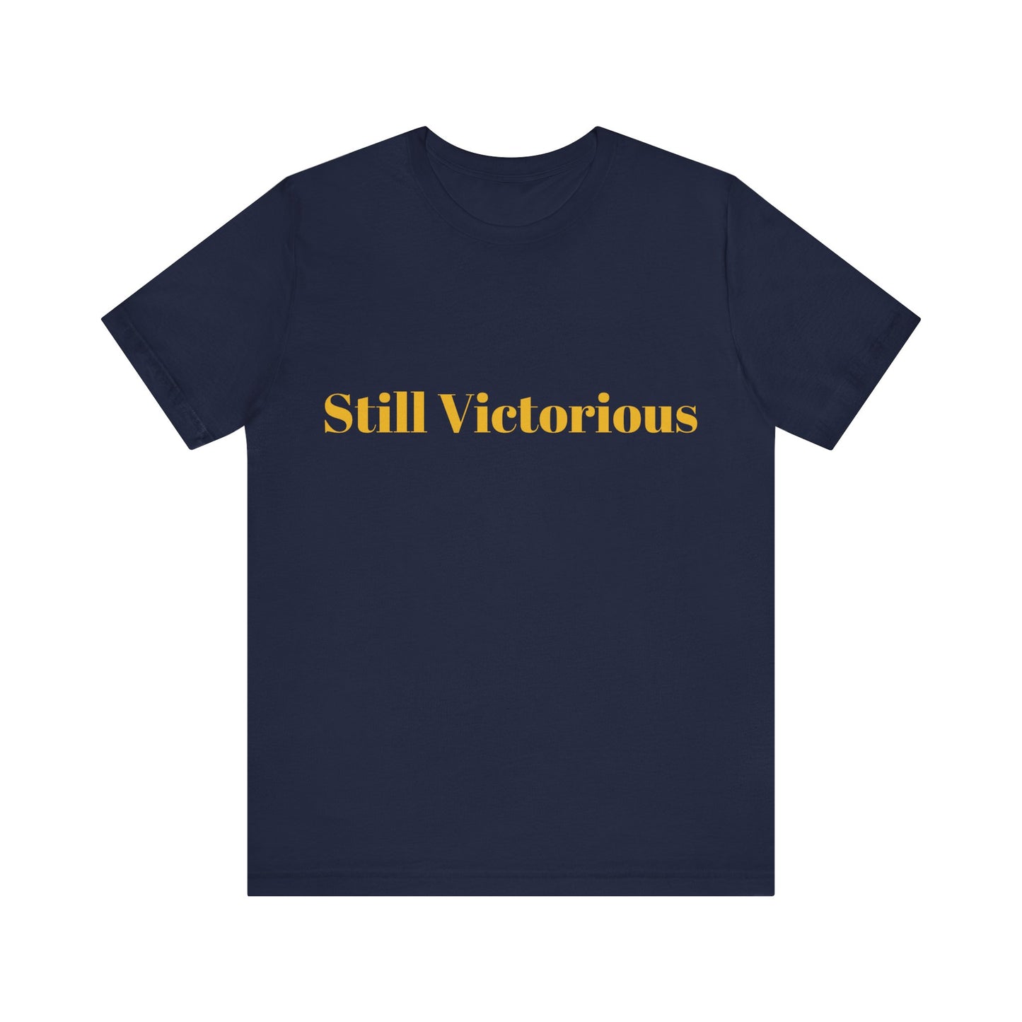 STILL VICTORIOUS - NAVY BLUE - Unisex Jersey Short Sleeve Tee