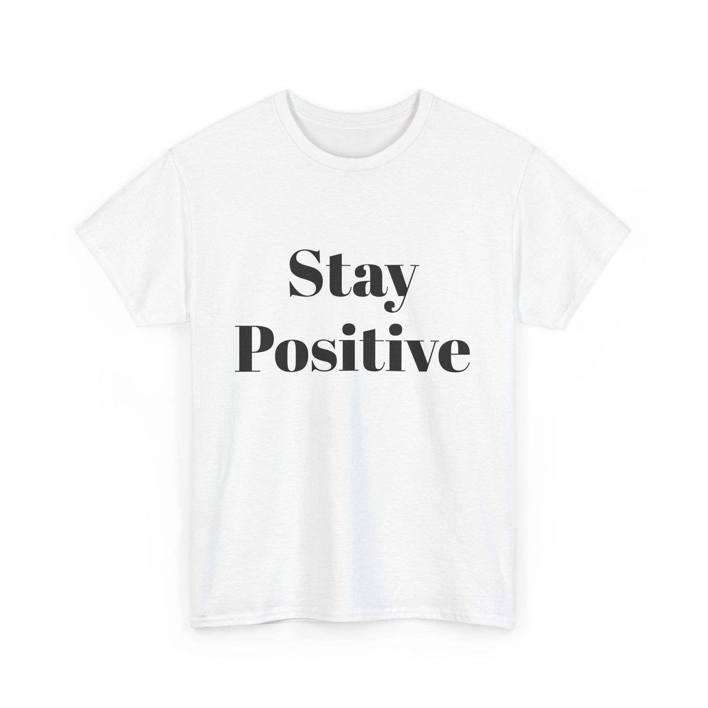 STAY POSITIVE - Unisex Heavy Cotton Tee