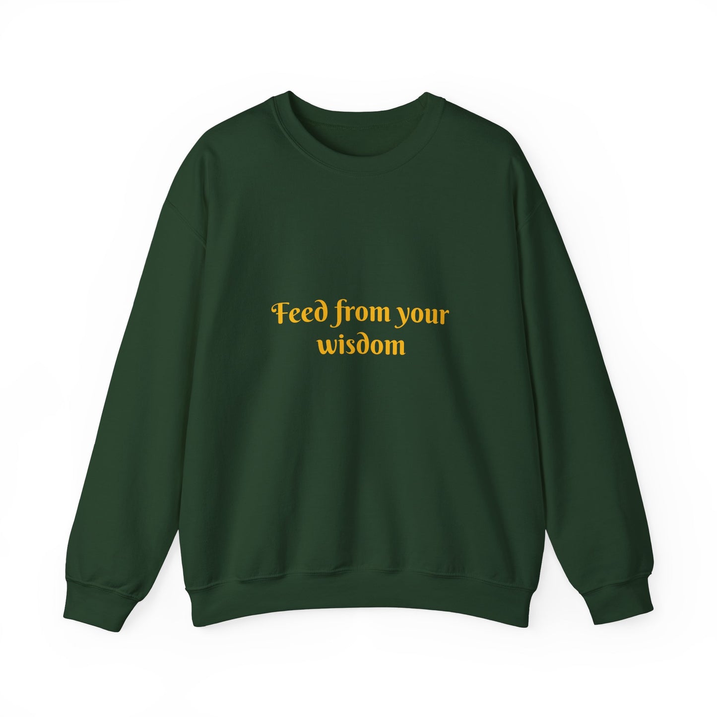 FEED FROM YOUR WISDOM - Unisex Heavy Blend™ Inspiration Motivational Crewneck Sweatshirt