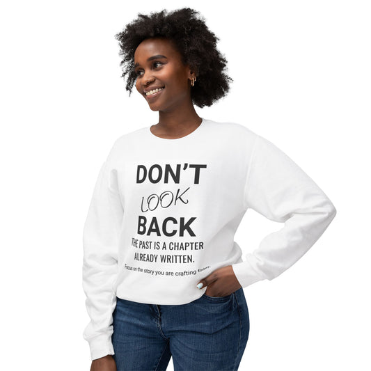 DONT LOOK BACK - Unisex Lightweight Crewneck Sweatshirt