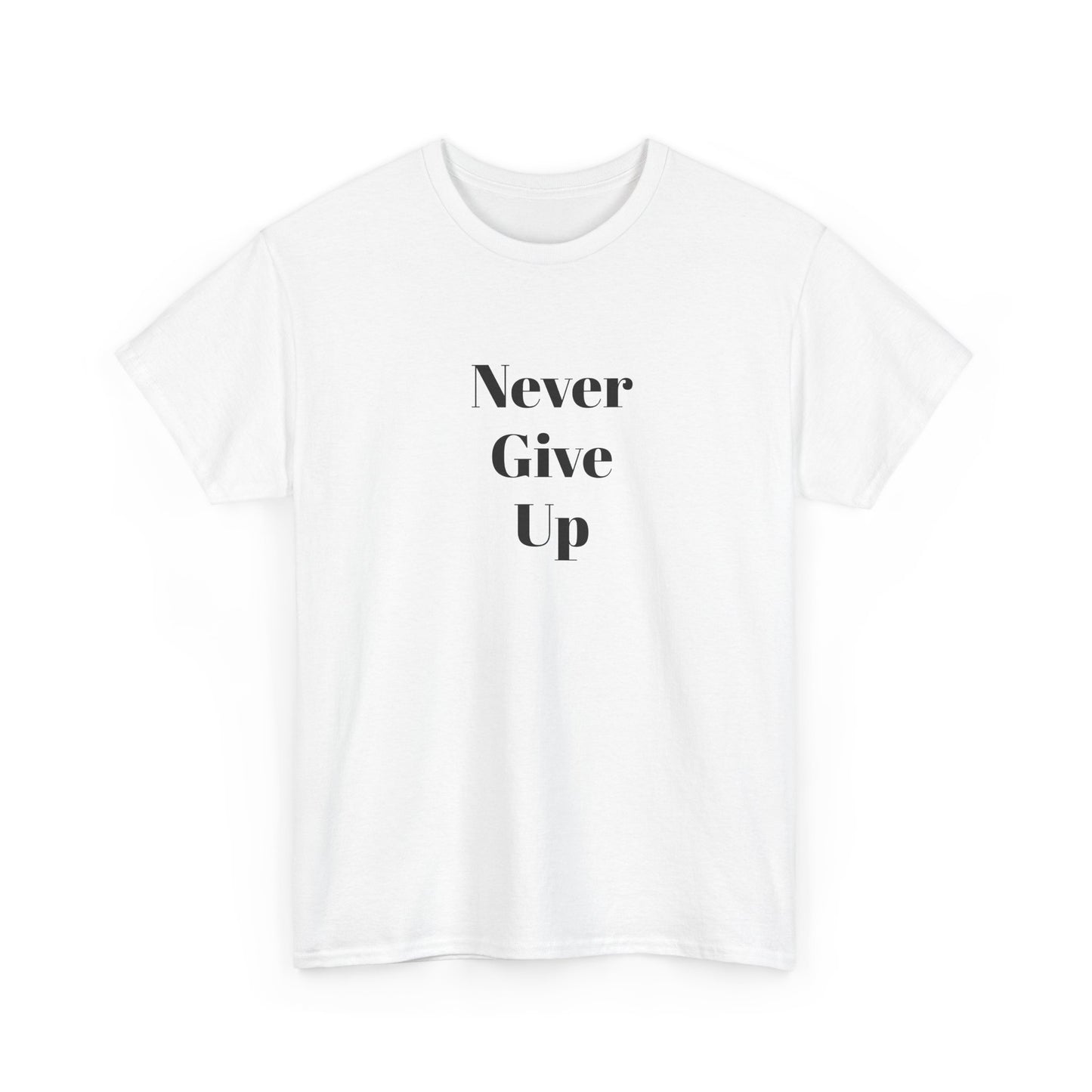 NEVER GIVE UP - Unisex Heavy Cotton Tee - Black n White